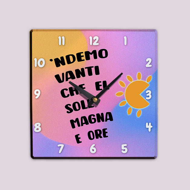 'Ndemo vanti che el sole magna e ore