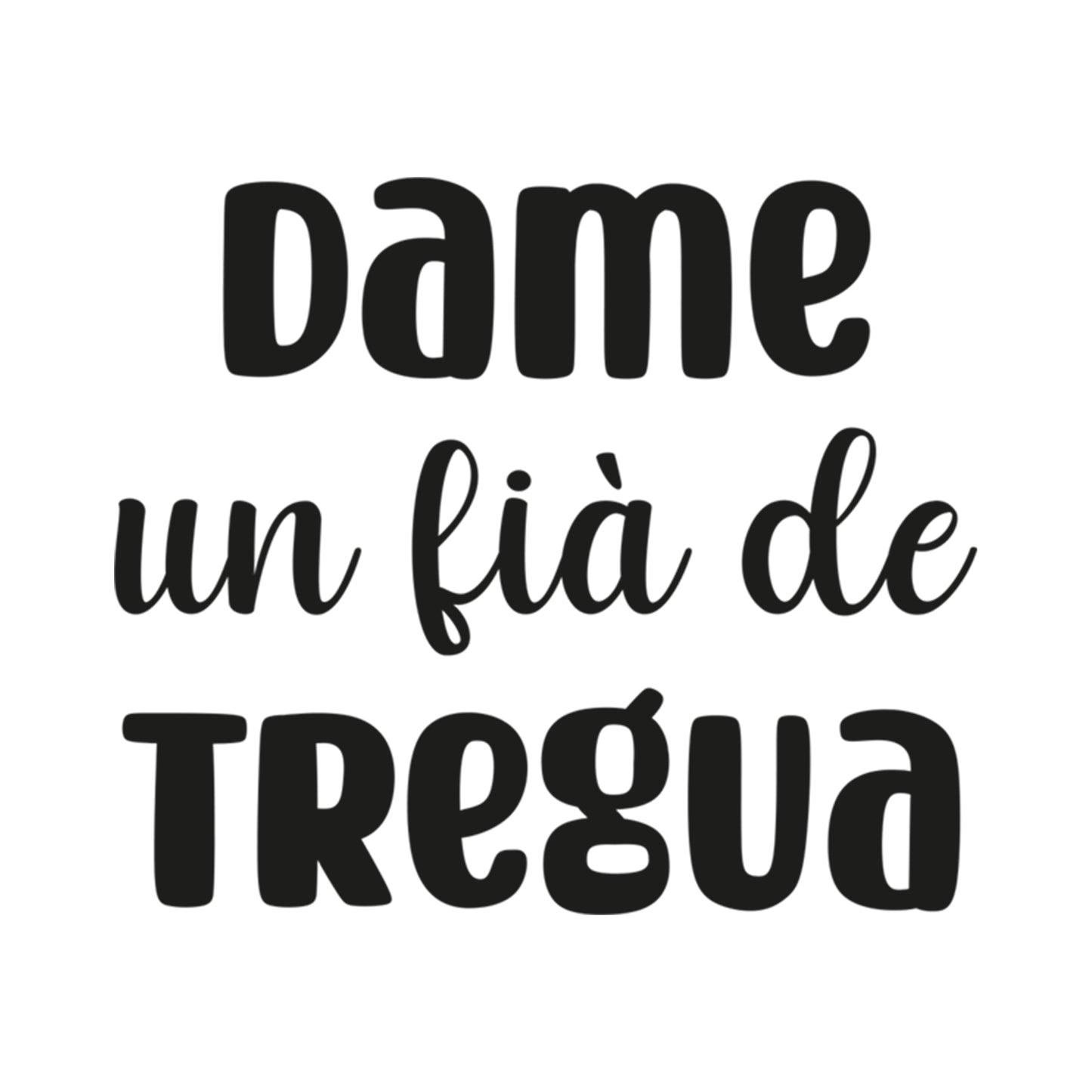 Dame un fià de tregua