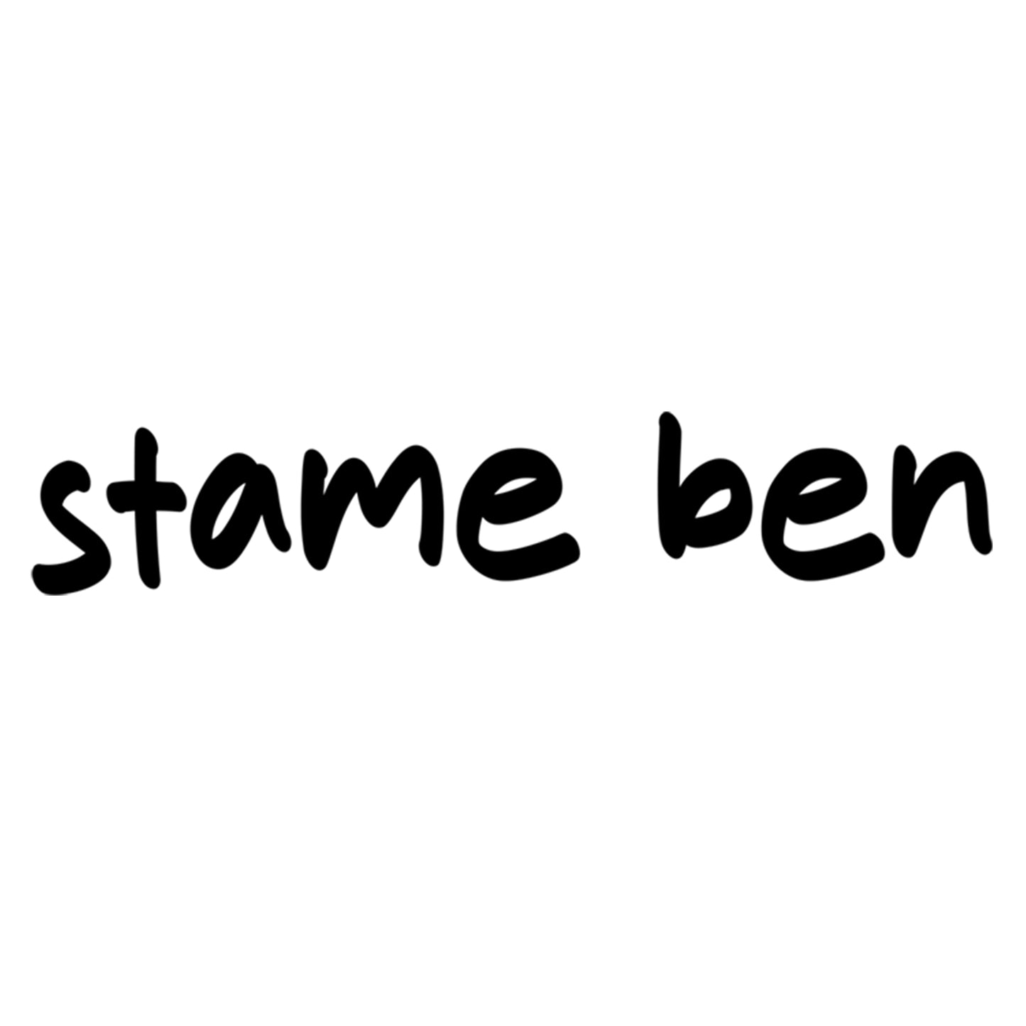 Stame ben