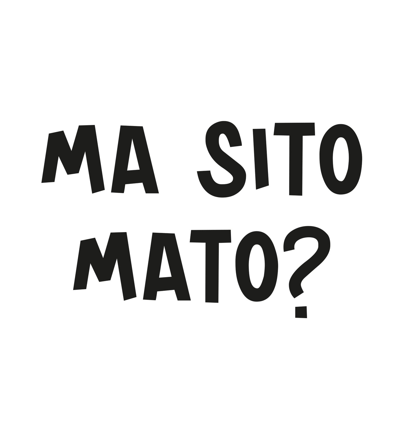 Ma sito mato?