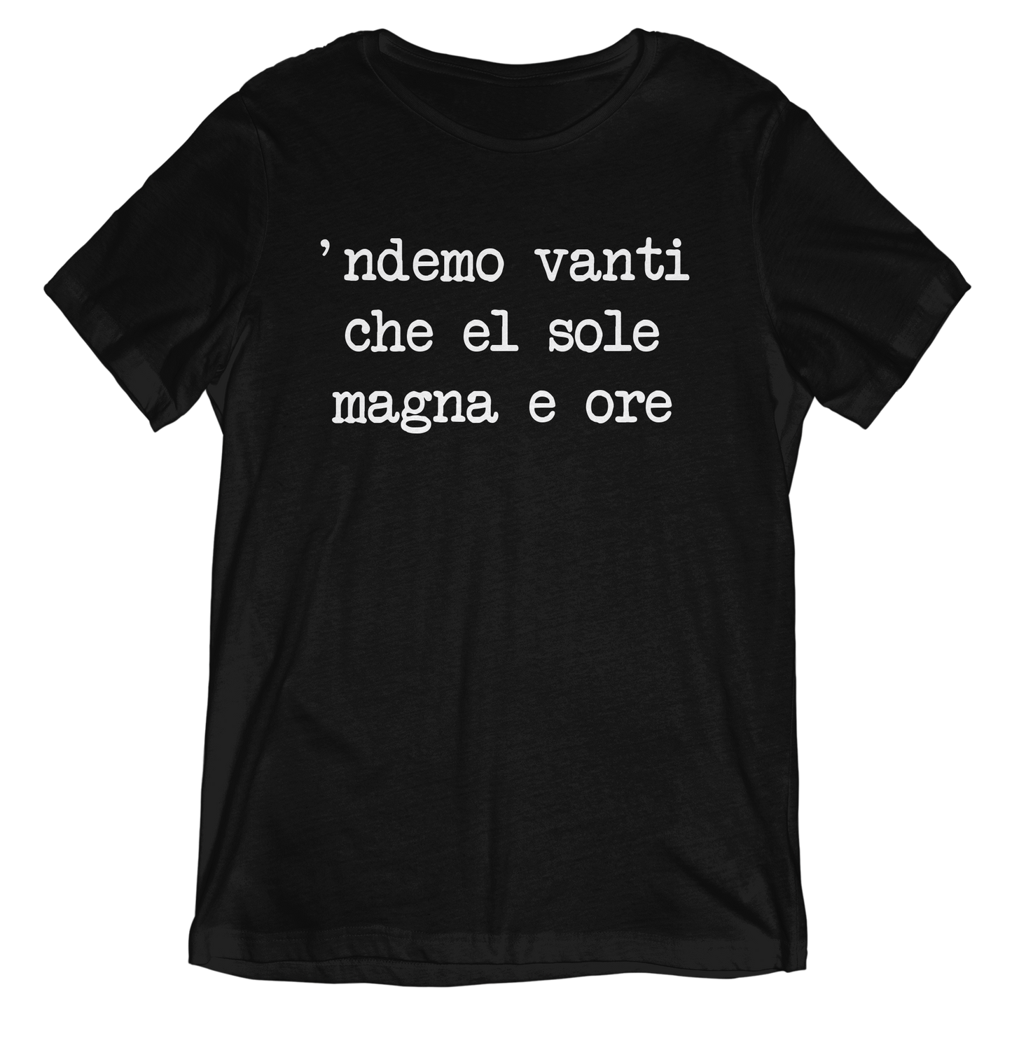 'ndemo vanti che el sole magna e ore