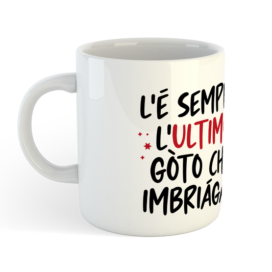 L'è sempre l'ultimo goto che imbriaga